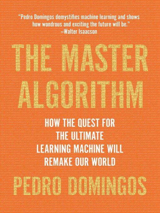Title details for The Master Algorithm by Pedro Domingos - Wait list
